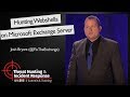Hunting Webshells on Microsoft Exchange Server -  SANS Threat Hunting Summit 2017