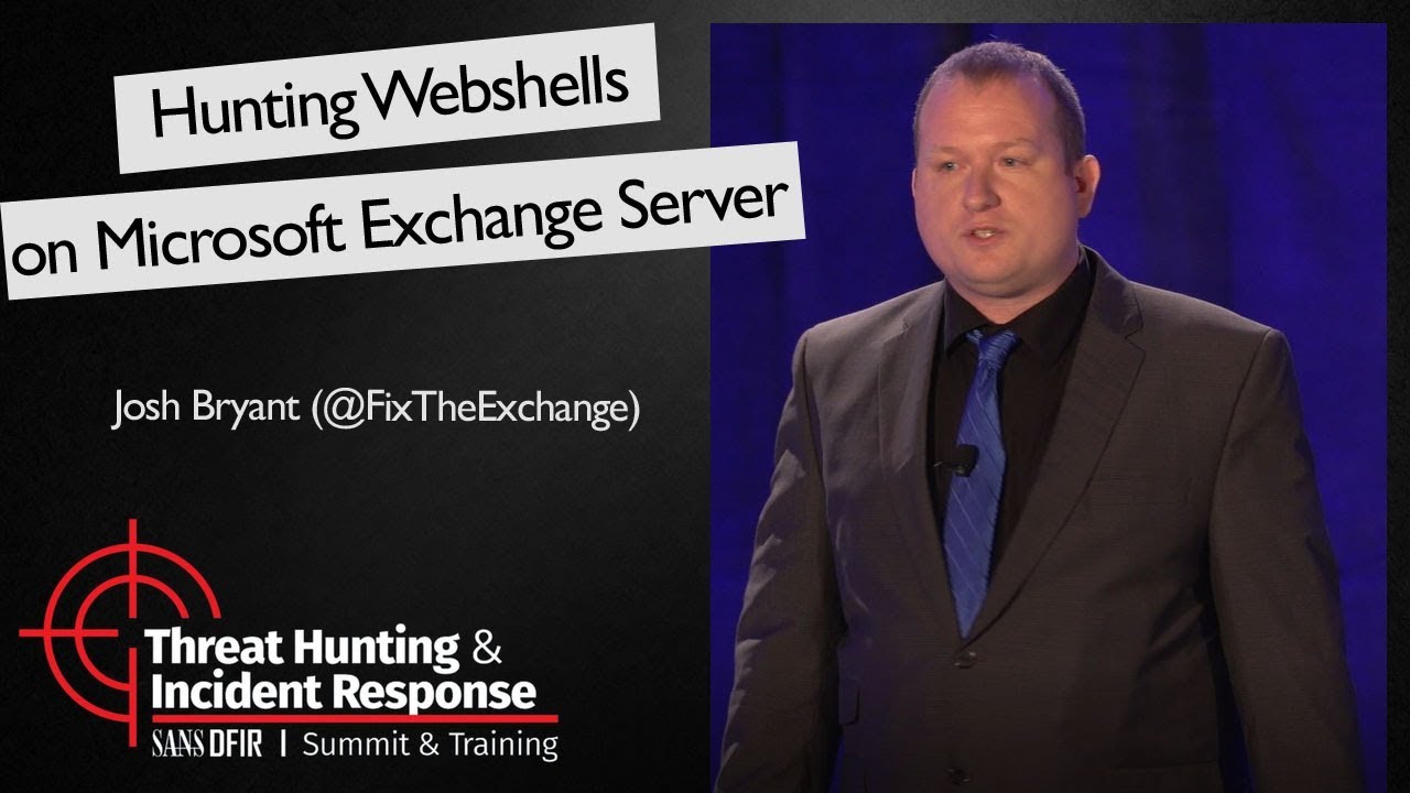  New  Hunting Webshells on Microsoft Exchange Server -  SANS Threat Hunting Summit 2017