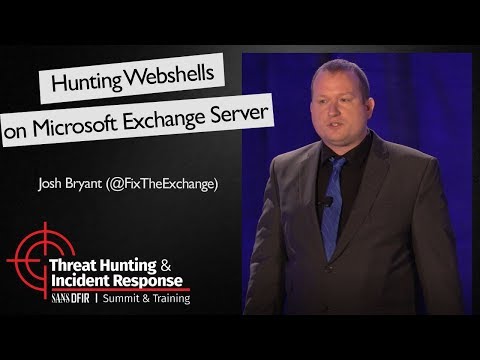 Hunting Webshells on Microsoft Exchange Server -  SANS Threat Hunting Summit 2017