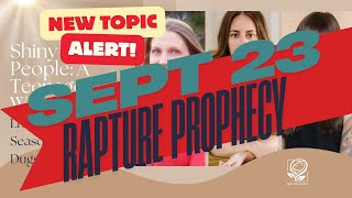 TOPIC CHANGE: Sept 23 Rapture Prophecy