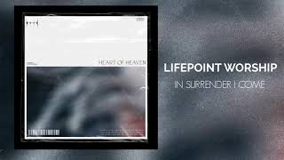 Lifepoint Worship - "In Surrender I Come"