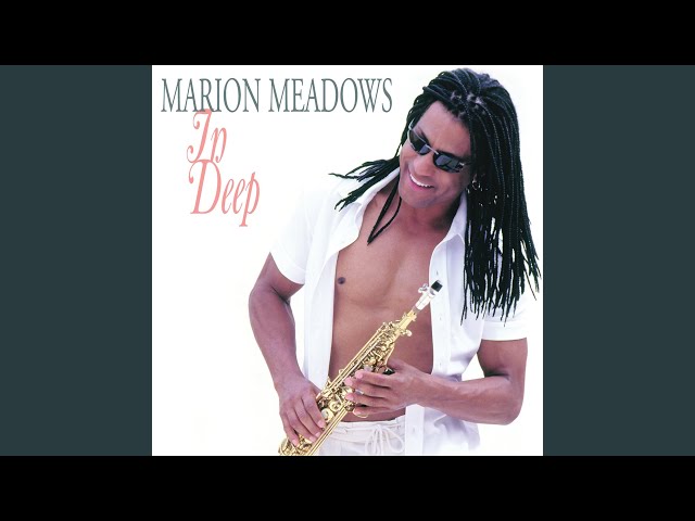 MARION MEADOWS - IN DEEP