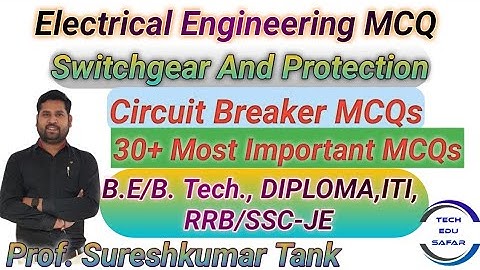 Circuit Breakers Most important 30+ MCQs||Switchgear and Protection MCQs||SGP MCQ||Electrical MCQs
