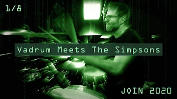 Vadrum Meets The Simpsons (JOIN 2020) DRUMS