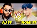 Aj ff vs nomi ff  free fire pakistan