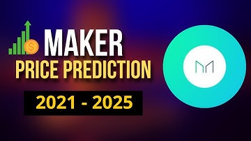 MAKER PRICE PREDICTION 2021-2025 | BEST CRYPTOCURRENCY INVESTMENT IN 2021? BETTER THAN XRP?