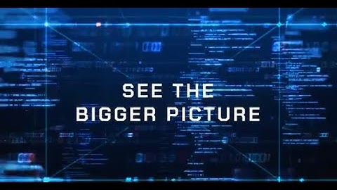 See the bigger picture