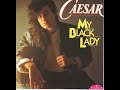 CAESAR - MY BLACK LADY (EDIÇÃO BY DJVAL)