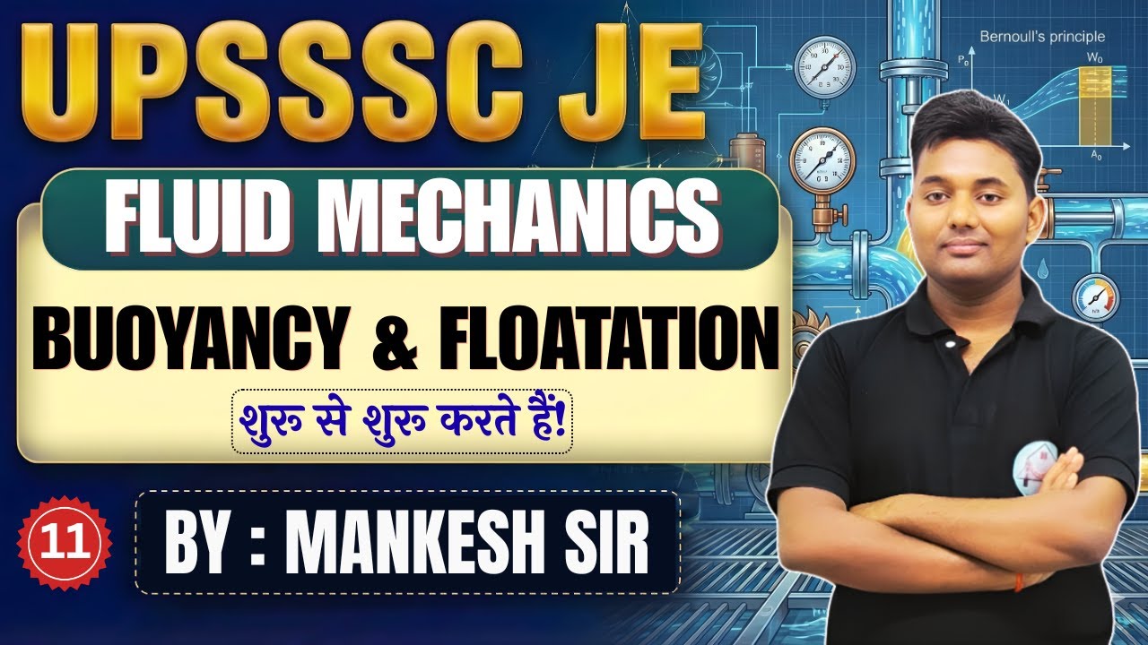UPSSSC JE | Fluid Mechanics | Lec-11|| Buoyancy & Floatation | By-Mankesh Sir  @CivilTechsolution ​