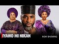 IYAWO MI NIKAN - A Nigeria Yoruba Movie Starring Mercy Aigbe | Mide Martins | Ibrahim Chatta