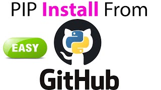 Pip Install From GitHub - Python Packages - Easy Method - Must Watch for Beginners