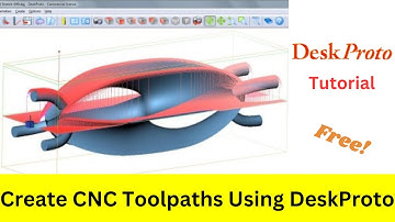 Convert 3D Models into CNC Toolpath using the best free CAM software : DeskProto Tutorial
