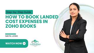 How to Book Landed Cost Expenses in Zoho Books | Step-by-Step Guide