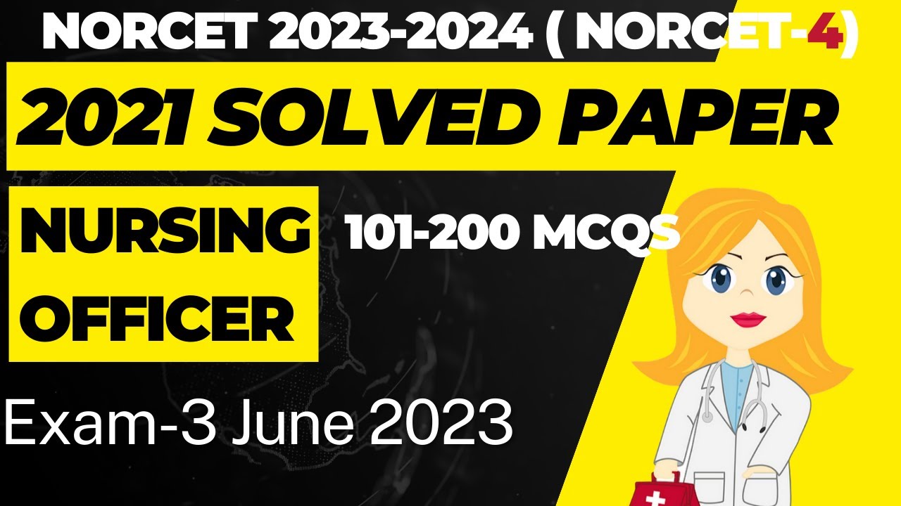 NORCET 4 20232024 101 200 Year NORCET AIIMS Paper solved 100