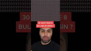 30 Saniyede 8 Bulabilir Misin ?