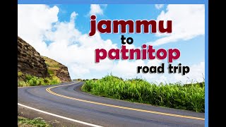 Jammu Patnitop Road Trip | Patnitop Road Trip | Jammu Patnitop Distance |