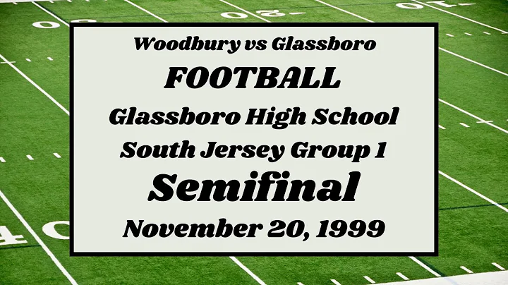 1999 Woodbury vs. Glassboro Football SJ Group 1 Semifinal