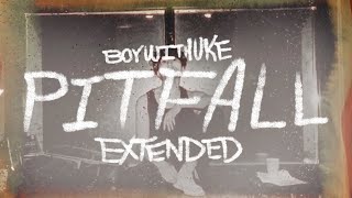 BoyWithUke - Pitfall (Extended Ver) [Lyric Video]