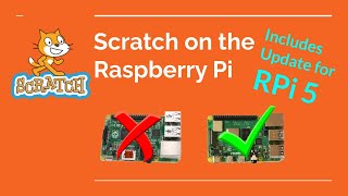 Scratch 3 on a Raspberry Pi - includes Raspberry Pi 5 and Bookworm OS version