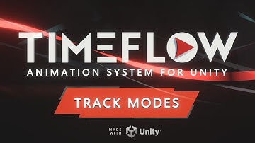 Tutorial 21 - Track Modes (Timeflow Animation System for Unity)