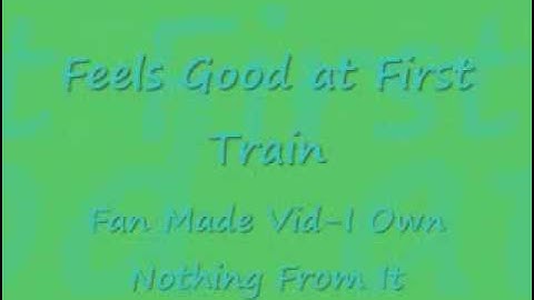 Feels Good at First Lyrics-Train