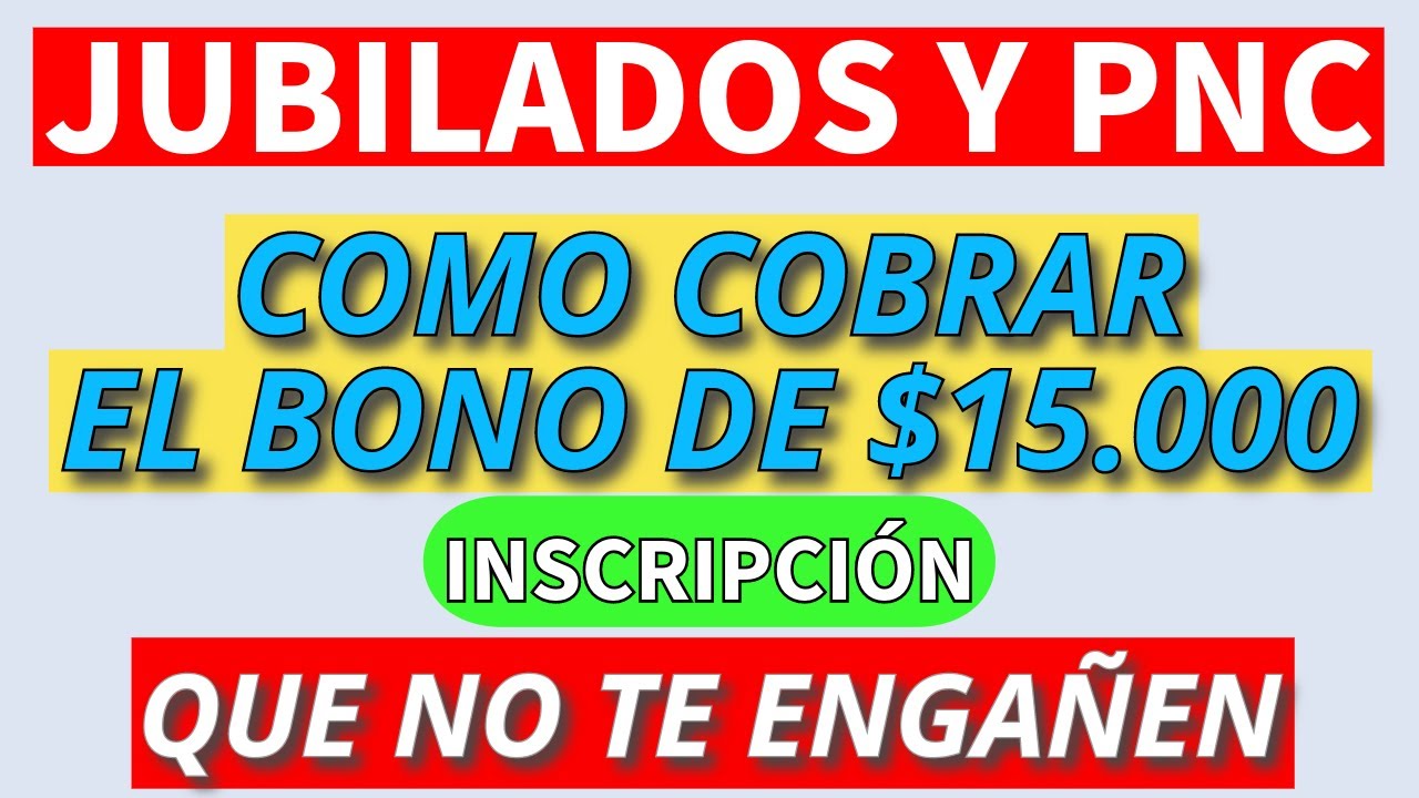 💥Como cobrar el BONO DE 💲15.000 PESOS - Bono y aumento a jubilados y ...