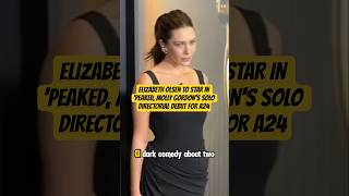 ELIZABETH OLSEN TO STAR IN 'PEAKED, MOLLY GORDON'S SOLO DIRECTORIAL DEBUT FOR A24#elizabetholsen