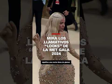Mira los llamativos “looks” de la Met Gala 2024