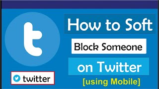 How to soft block someone on twitter screenshot 4