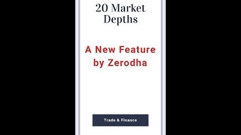 Zerodha Kite new feature - 20 Market Depth