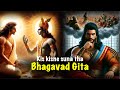 Who all had heard bhagavad gita hindi bhagavadgita krishna