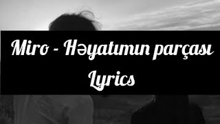 Mi̇ro - Həyatimin Parçasi Lyrics Avaratv2021