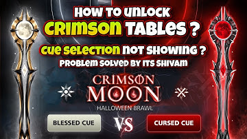 CRIMSON MOON SELECT CUE NOT SHOWING - PROBLEM SOLVED || HOW TO UNLOCK CRIMSON MOON TABLES ? ❤️💯