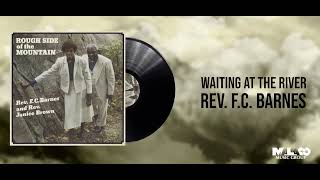 Video thumbnail of "Rev. F.C. Barnes - Waiting At The River"