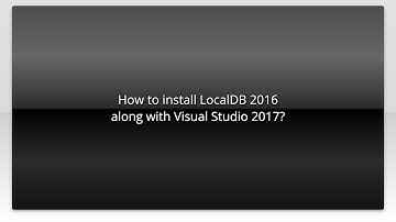 How to install LocalDB 2016 along with Visual Studio 2017?