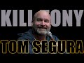 Kill tony 585  tom segura