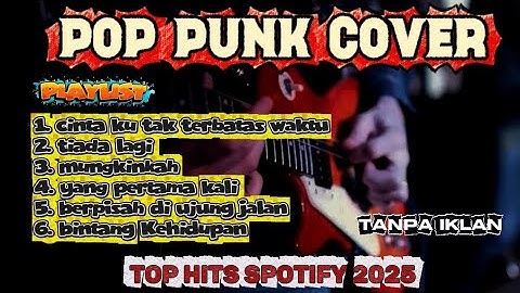 🎧 Kumpulan Lagu Pop Lawas - cover pop punk viral tiktok 2025 yang di cari cari !! Tiada lagi 