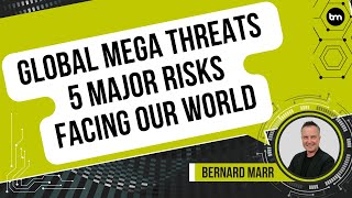 Global Mega Threats: 5 Major Risks Facing Our World Profile