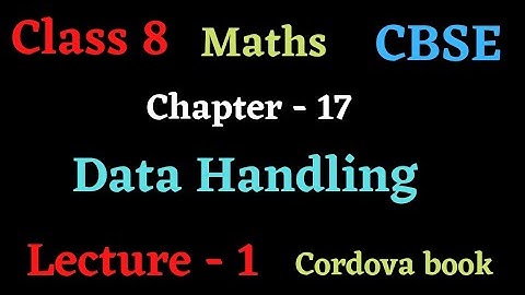 Class 8 Maths chapter 17-Data Handling #cordova book #lecture_1