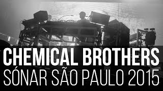 Chemical Brothers - Hey Boy Hey Girl (Sónar São Paulo 2015 / São Paulo)
