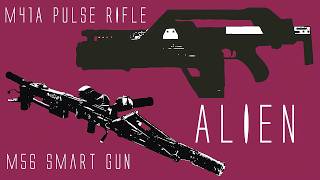The Alien Hunter: The M41A Pulse Rifle And M56 Smart Gun from Aliens