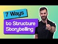 Seven ways to structure your storytelling
