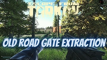 Old Road Gate Extraction Customs Scav - Escape From Tarkov