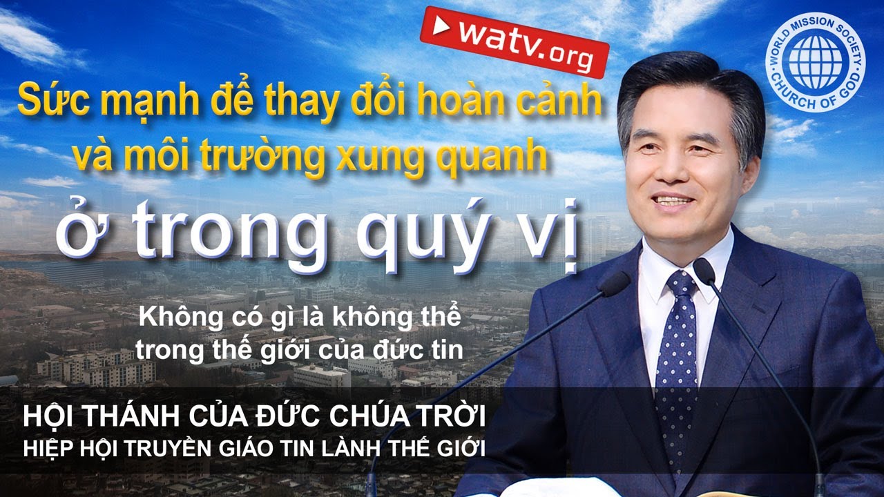 Không có gì là không thể trong thế giới của đức tin | Hội Thánh của Đức Chúa Trời