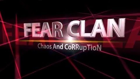 FEAR CLAN INTRO (OFFICIAL INTRO)