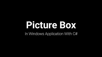 PictureBox Control In Windows Application with C#