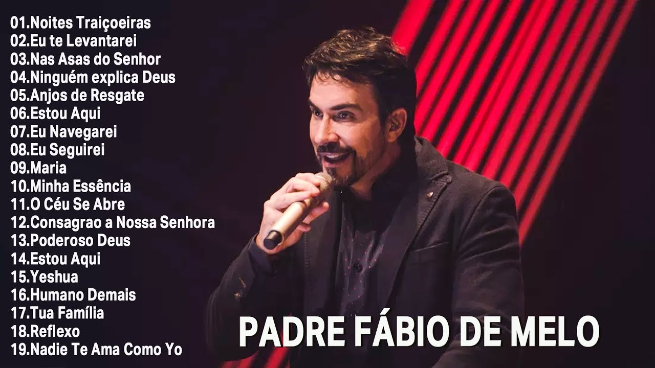 Introducir 61+ imagen padre fabio de melo musicas