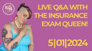 Live Q&A w/ The Insurance Exam Queen! 05/01/2024