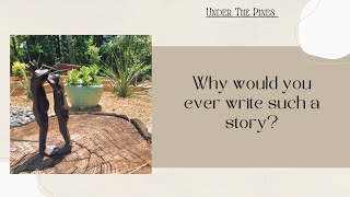 Why would you ever write such a story