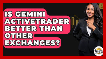 Is Gemini ActiveTrader Better Than Other Exchanges? - CryptoBasics360.com